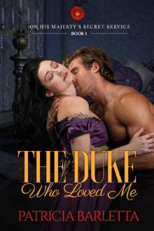 The Duke Who Loved Me: On His Majesty's Secret Service Book 1