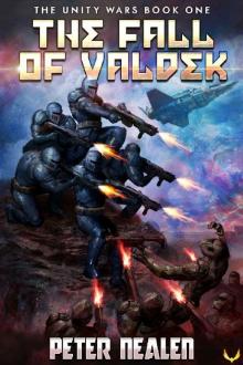 The Fall of Valdek: A Military Sci-Fi Series (The Unity Wars Book 1)