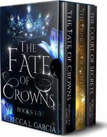 The Fate of Crowns: The Complete Trilogy: A YA Epic Fantasy Boxset