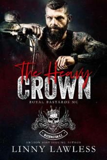 The Heavy Crown: Washington, DC Chapter (Royal Bastards MC Book 1)