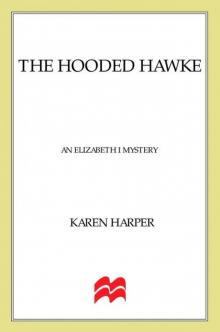 The Hooded Hawke: An Elizabeth I Mystery (Elizabeth I Mysteries)