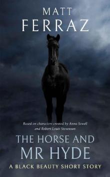 The Horse and Mr Hyde