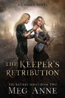 The Keeper's Retribution: A Chosen Novel (The Keepers Book 2)