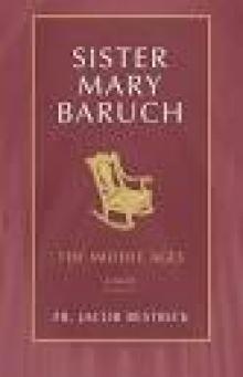 The Middle Ages of Sister Mary Baruch (Sister Mary Baruch, O.P. Book 2)