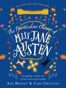 The Particular Charm of Miss Jane Austen