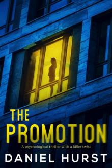 The Promotion: A psychological thriller with a killer twist