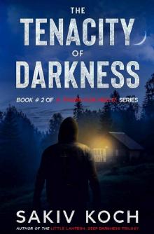 The Tenacity of Darkness: Book # 2 of A Thorn for Miss R.