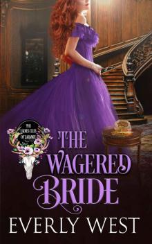 The Wagered Bride: The Ladies Club of Laramie Book 3