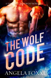 The Wolf Code: A Thrilling Werewolf Romance