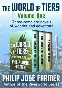 The World of Tiers Volume One: The Maker of Universes, the Gates of Creation, and a Private Cosmos