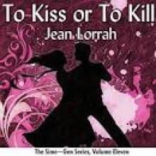 To Kiss or To Kill