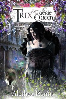 Trix & the Faerie Queen