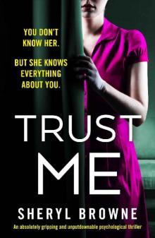 Trust Me: An absolutely gripping and unputdownable psychological thriller