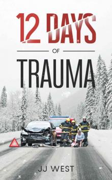 Twelve Days of Trauma