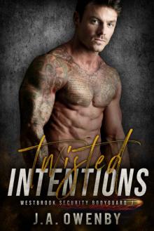 Twisted Intentions: Westbrook Security Bodyguard Book 1