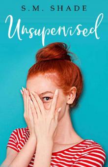 Unsupervised (Slumming It Book 1)