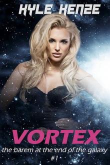 Vortex (The Harem at the End of the Galaxy, #1)