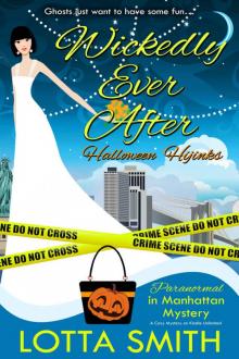 Wickedly Ever After: Halloween Hijinks (Paranormal in Manhattan Mystery: A Cozy Mystery on Kindle Unlimited Book 8)