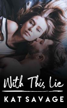 WITH THIS LIE: A NOVEL