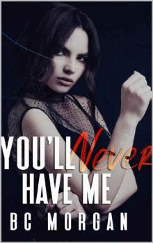 You’ll Never Have Me (The Never Series Book 3)