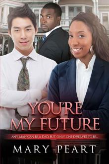 You're My Future: A Billionaire BWAM Romance (Sophia And Christopher Book 3)