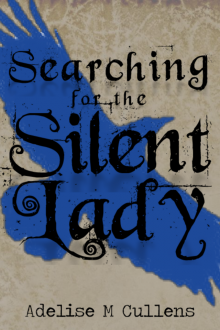 Searching for the Silent Lady