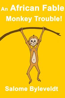 An African Fable: Monkey Trouble! (Book #6, African Fable Series)