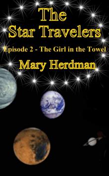 The Star Travelers Episode 2 - The Girl in the Towel