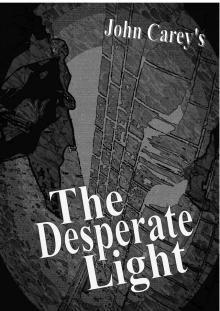 The Desperate Light