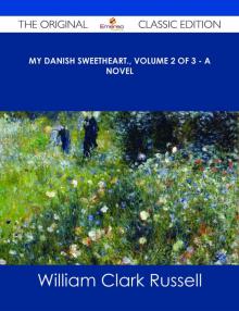 My Danish Sweetheart: A Novel. Volume 3 of 3