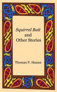 Squirrel Bait and Other Stories