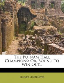 The Putnam Hall Champions; or, Bound to Win Out