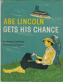 Abe Lincoln Gets His Chance