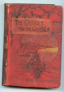 The Garret and the Garden; Or, Low Life High Up