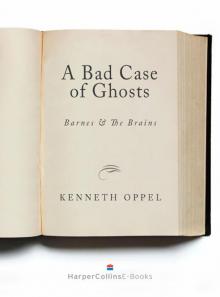 A Bad Case of Ghosts