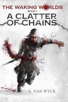 A Clatter of Chains