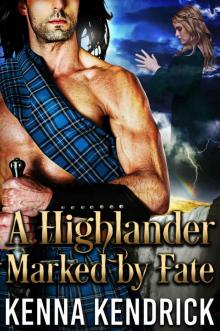 A Highlander Marked by Fate: Scottish Medieval Highlander Romance (Highlanders of Kirklinton Book 3)