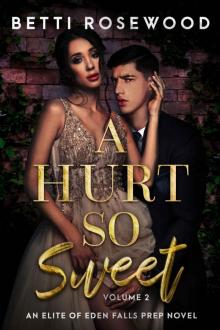 A Hurt So Sweet Volume Two: A Dark High School Bully Romance