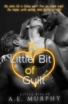 A Little Bit of Guilt: Little Bits #5