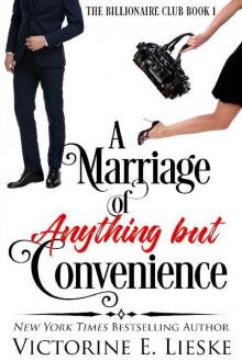 A Marriage of Anything but Convenience