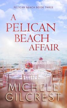 A Pelican Beach Affair (Pelican Beach Book 3)