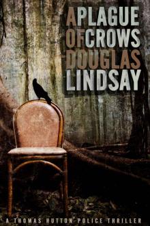 A Plague Of Crows: The Second Detective Thomas Hutton Thriller