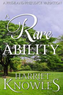 A Rare Ability: A Darcy and Elizabeth Pride and Prejudice Variation (A Pemberley Romance Book 10)