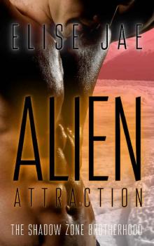 Alien Attraction (The Shadow Zone Brotherhood Book 5)