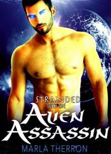 Alien Romance: Stranded With The Alien Assassin: Scifi Alien Abduction Romance (Alien Romance, Alien Invasion Romance, BBW) (Celestial Mates Book 3)