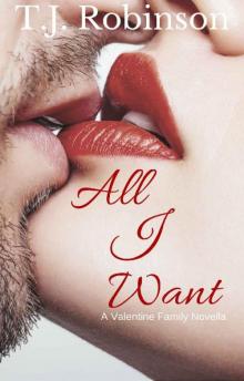 All I Want: A Valentine Family Novella (The Valentine Family Book 1)