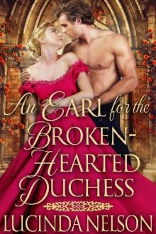 An Earl for the Broken-Hearted Duchess