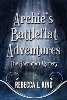 Archie's Battleflat Adventures: The Harriman Mystery