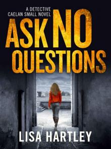 Ask No Questions