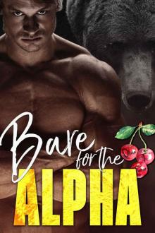 Bare for the Alpha: The Ridge Brothers Bear Shifters #1